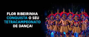 Flor Ribeirinha conquista tetracampeonato de dança