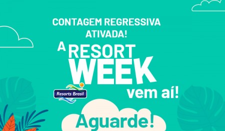 vem aí: RESORT WEEK BRASIL