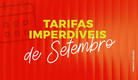 Tarifas Imperdíveis em Setembro